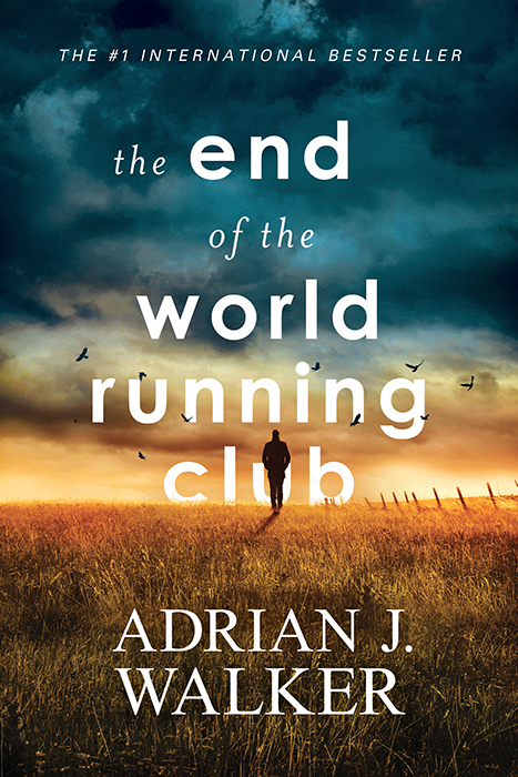 The End Of The World Running Club Adrian J Walker