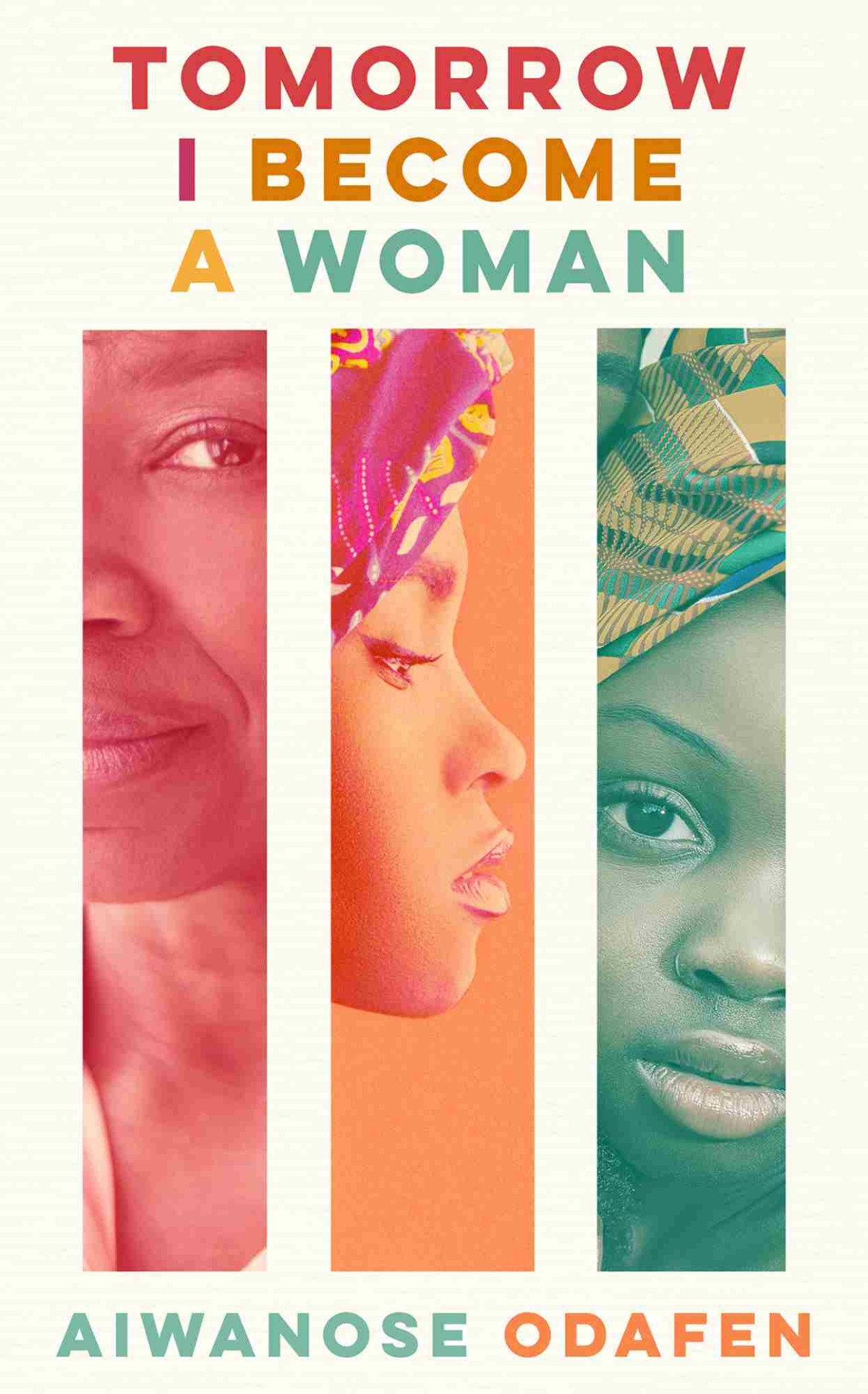 Tomorrow I Become A Woman Aiwanose Odafen