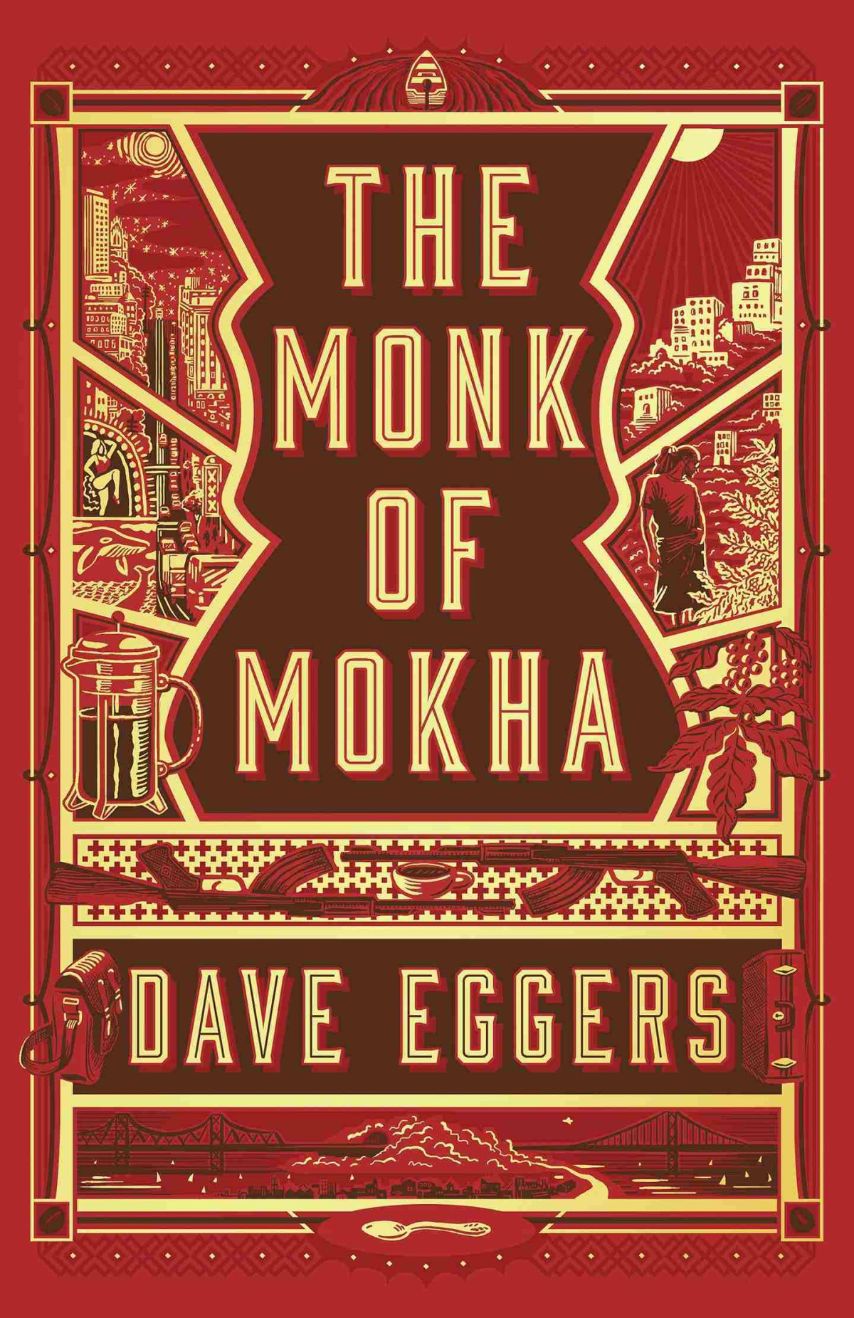 The Monk Of Mokha Dave Eggers