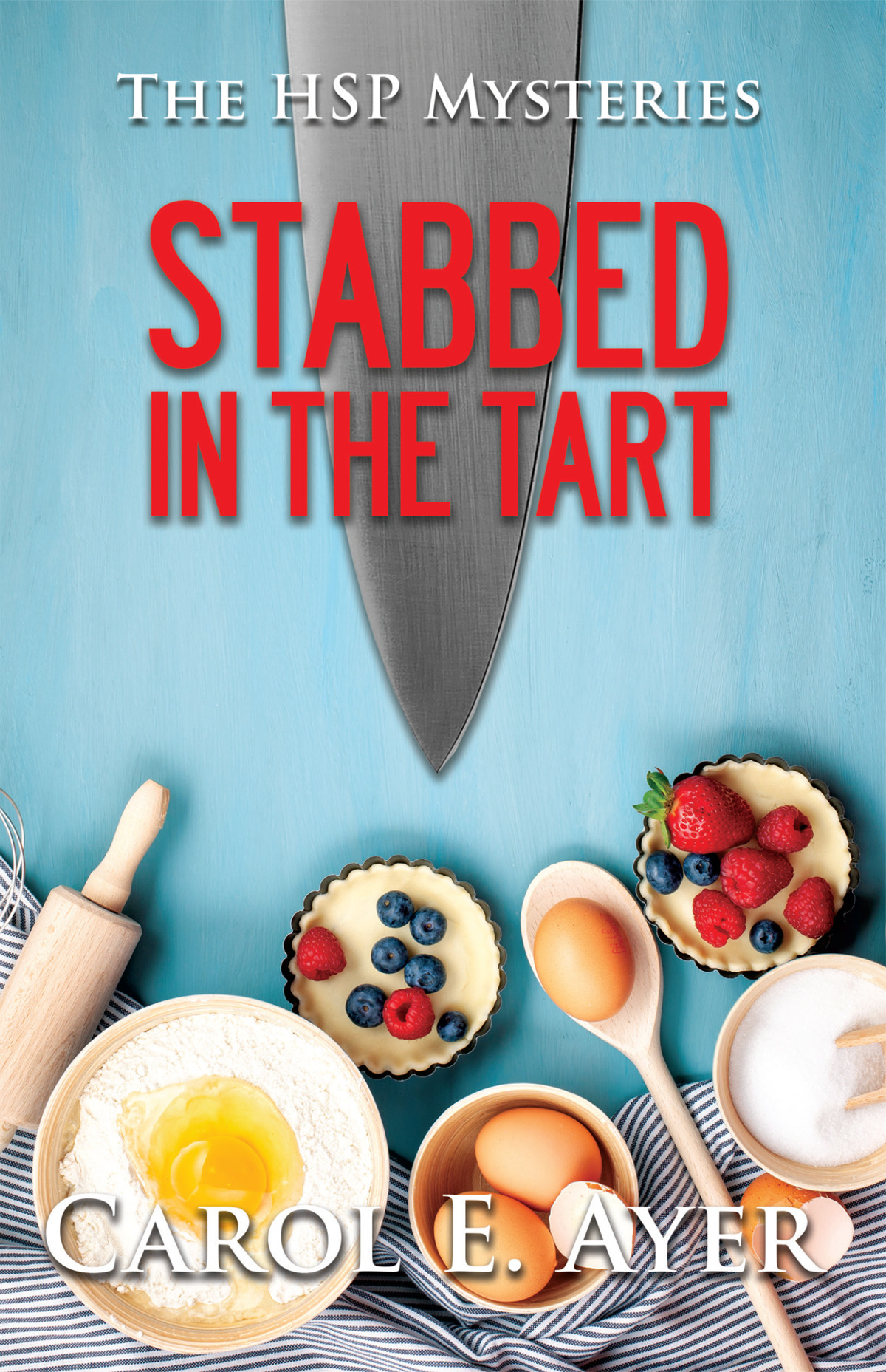 Stabbed In The Tart Carol E Ayer
