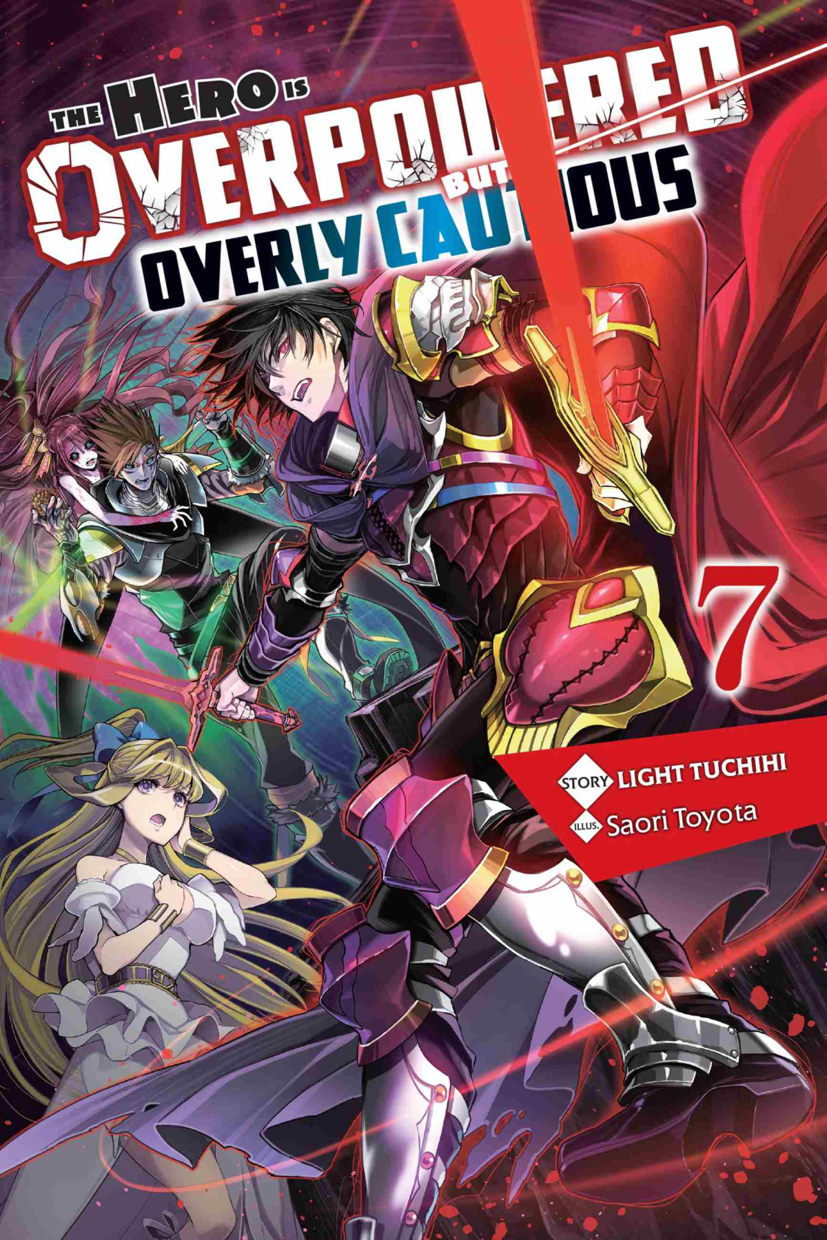 The Hero Is Overpowered But Overly Cautious Vol 7 Light Tuchihi And Saori Toyota