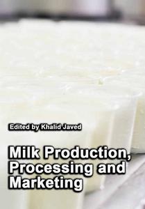 Milk Production Processing And Marketing Khalid Javed