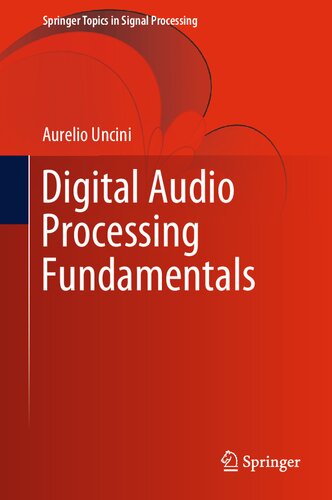 Digital Audio Processing Fundamentals Aurelio Uncini