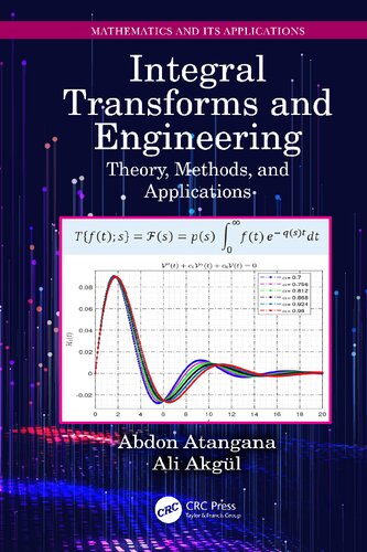Integral Transforms And Engineering Theory Methods And Applications 1st Edition Abdon Atangana