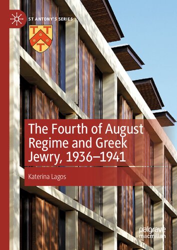 The Fourth Of August Regime And Greek Jewry 19361941 1st Edition Katerina Lagos