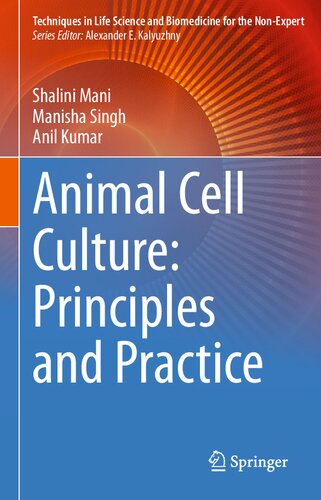 Animal Cell Culture Principles And Practice Shalini Mani Manisha Singh