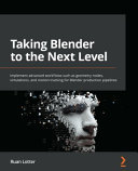 Taking Blender To The Next Level Implement Advanced Workflows Such As Geometry Nodes Simulations Ruan Lotter