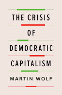 The Crisis Of Democratic Capitalism Martin Wolf