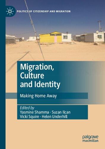 Migration Culture And Identity Making Home Away Yasmine Shamma