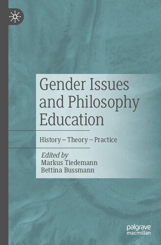 Gender Issues And Philosophy Education History Theory Practice Markus Tiedemann
