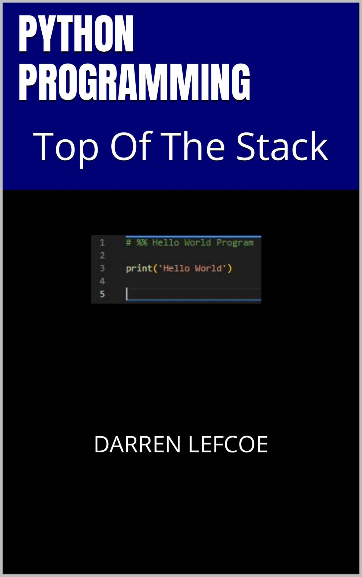 Python Programming Top Of The Stack Darren Lefcoe