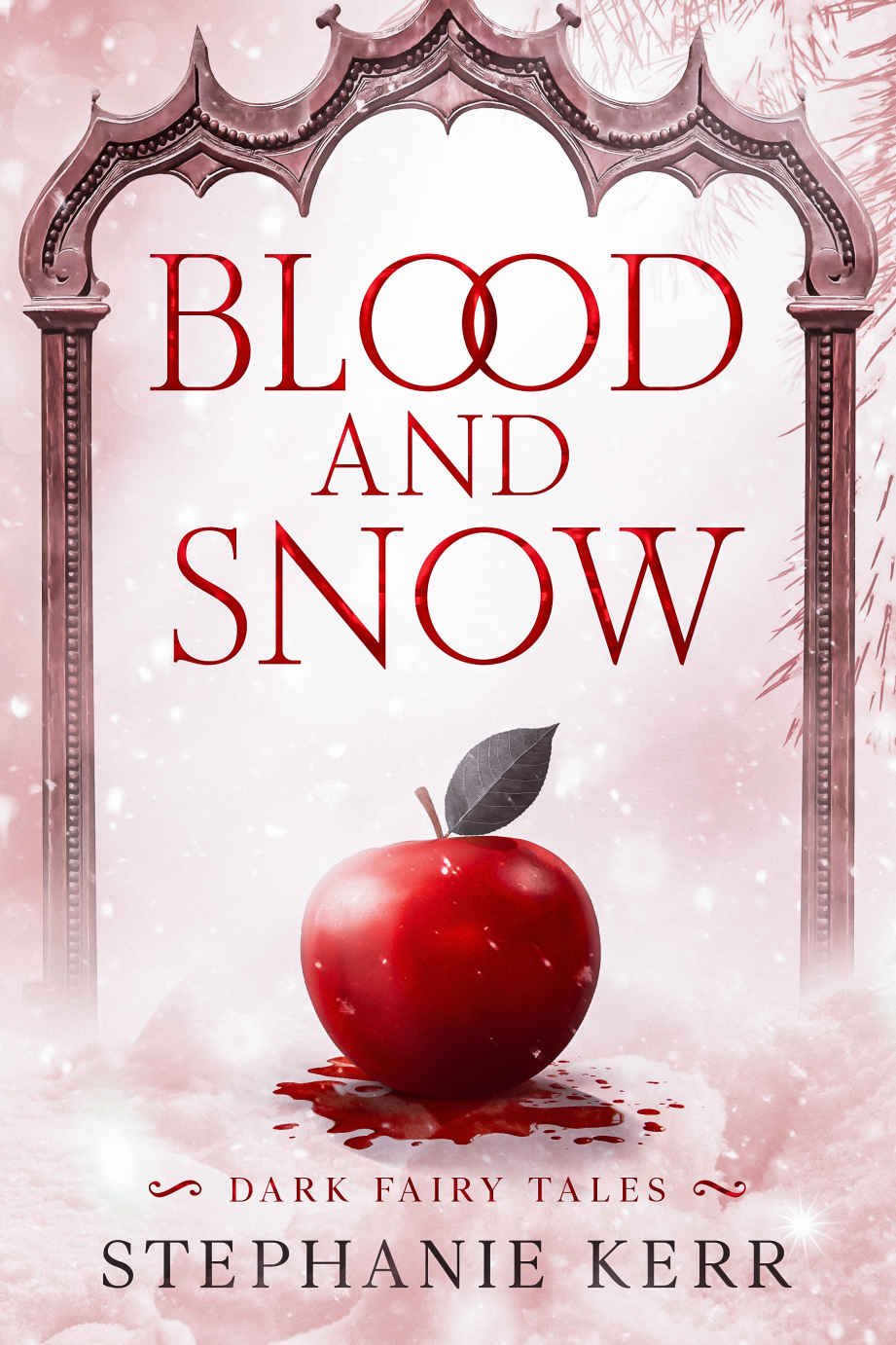 Blood And Snow Dark Fairy Tales Stephanie Kerr