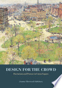 Design For The Crowd Patriotism And Protest In Union Square Joanna Merwoodsalisbury
