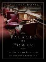 Palaces Of Power The Birth And Evolution Of Londons Clubland Stephen Hoare