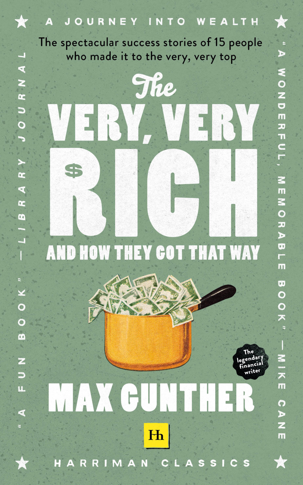 The Very Very Rich And How They Got That Way Max Gunther