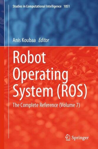 Robot Operating System Ros The Complete Reference Volume 7 Anis Koubaa