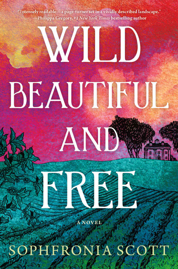 Wild Beautiful And Free Sophfronia Scott