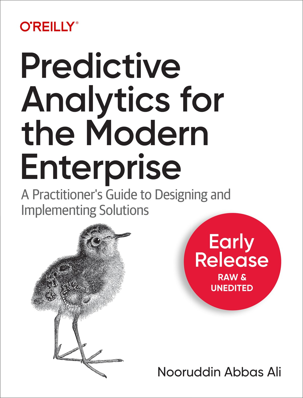 Predictive Analytics For The Modern Enterprise Early Release Nooruddin Abbas Ali