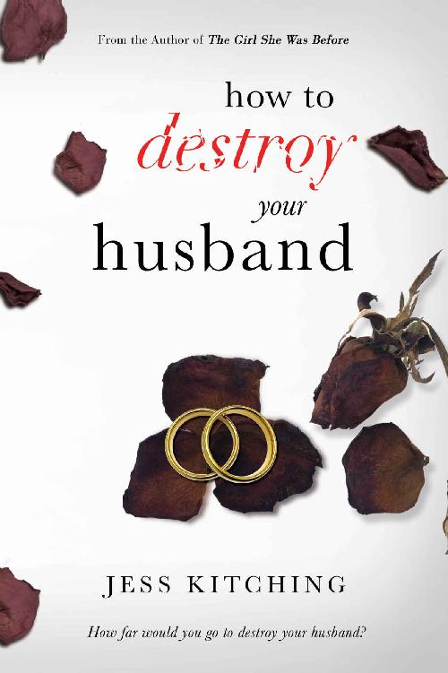 How To Destroy Your Husband Jess Kitching