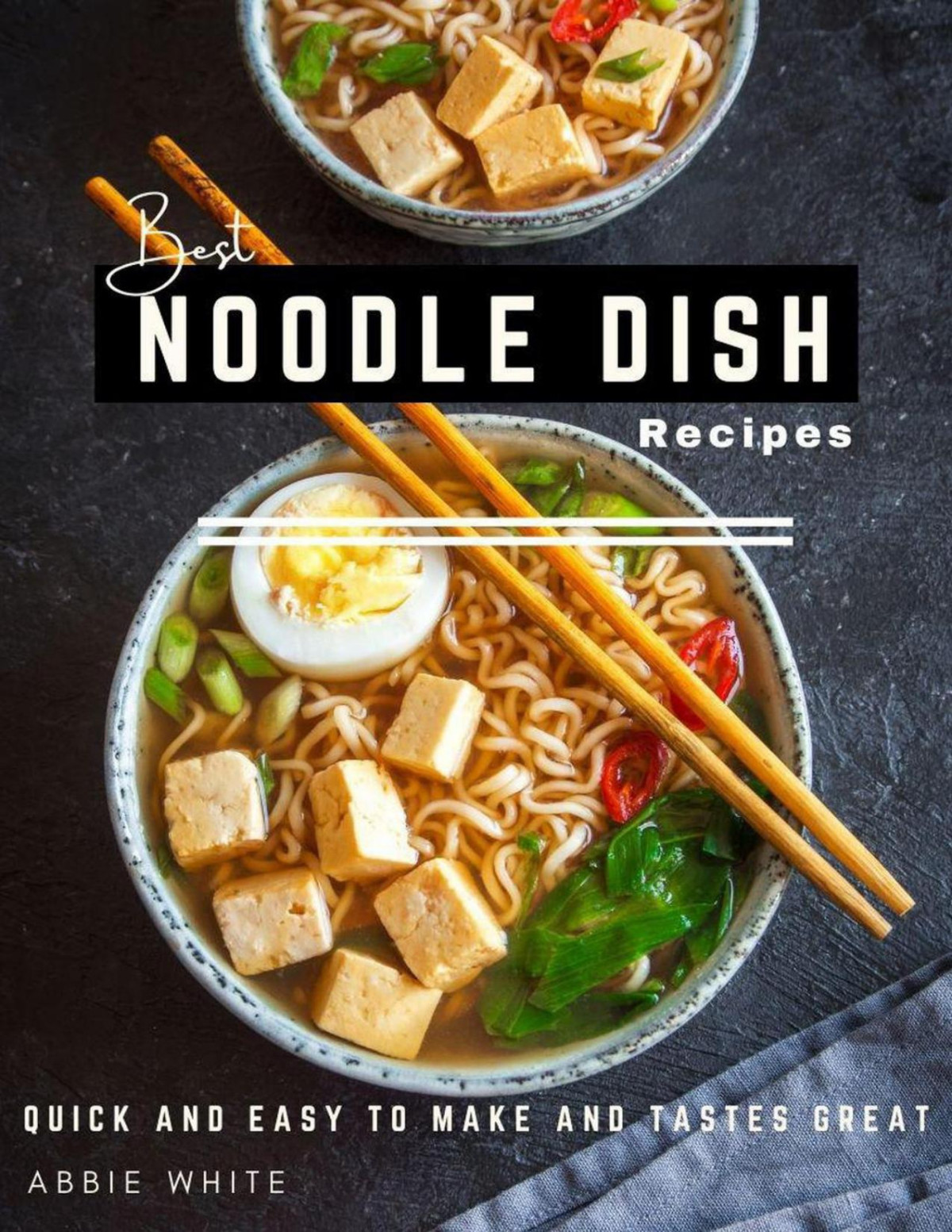 Best Noodle Dish Recipe Quick And Easy To Make And Tastes Great Abbie White