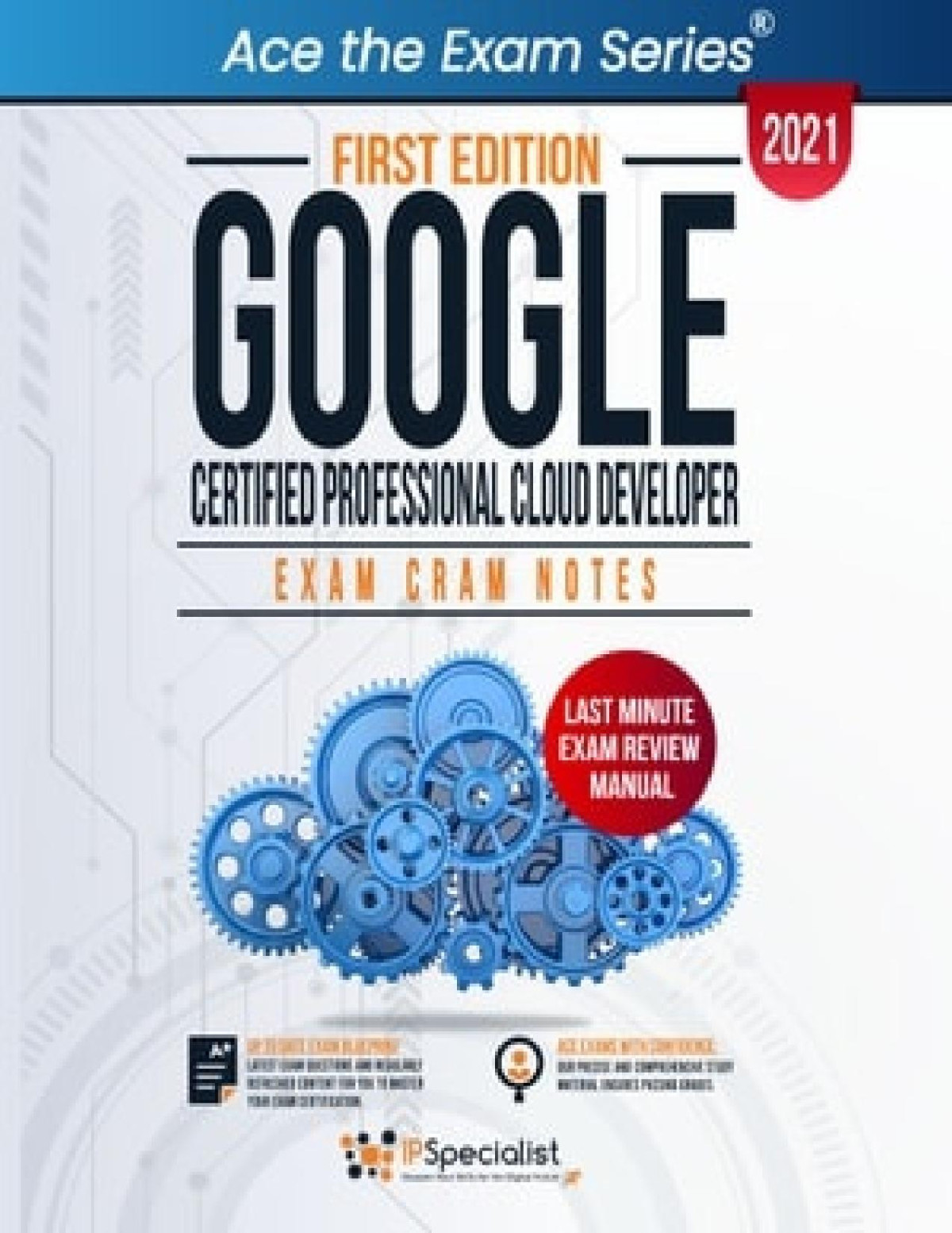 Google Certified Professional Cloud Developer Exam Cram Notes Ipspecialist
