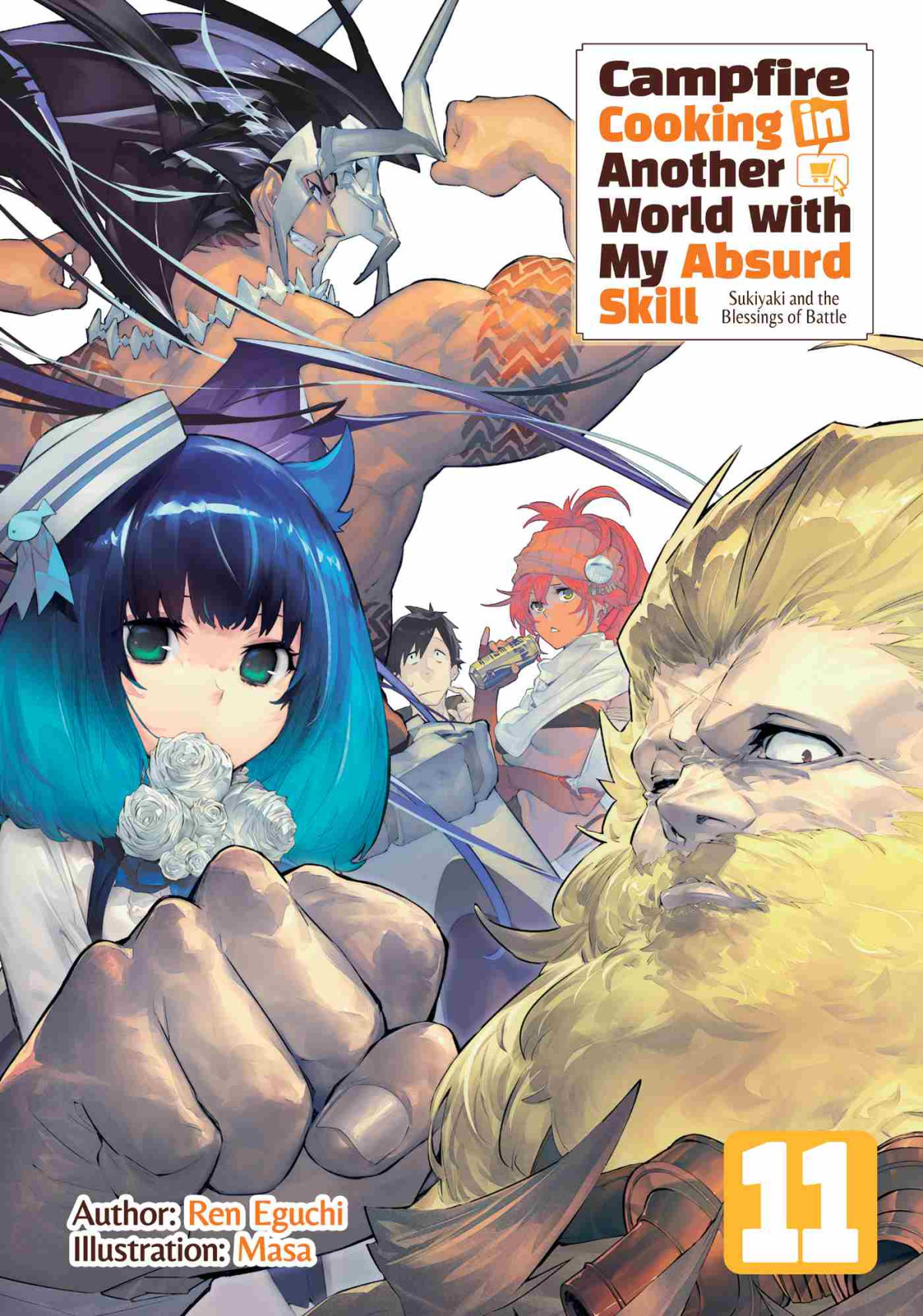 Campfire Cooking In Another World With My Absurd Skill Volume 11 Ren Eguchi