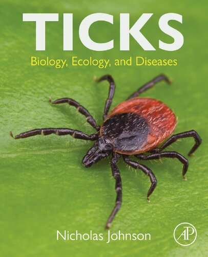 Ticks Biology Ecology And Diseases 1st Edition Nicholas Johnson