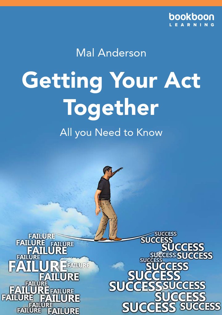 Getting Your Act Together Mal Anderson