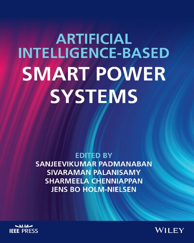 Artificial Intelligencebased Smart Power Systems 1st Edition Sanjeevikumar Padmanaban