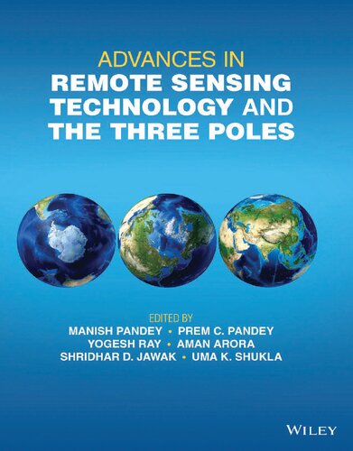 Advances In Remote Sensing Technology And The Three Poles 1st Edition Manish Pandey