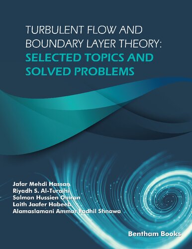 Turbulent Flow And Boundary Layer Theory Selected Topics And Solved Problems 1st Edition Jafar Mehdi Hassan Riyadh S Alturaihi Salman Hussien Omran Laith Jaafer Habeeb Alamaslamani Ammar Fadhil Shnawa