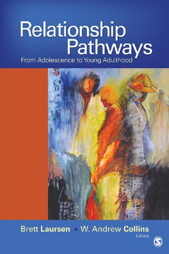 Relationship Pathways From Adolescence To Young Adulthood Brett Laursen