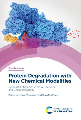 Protein Degradation With New Chemical Modalities Successful Strategies In Drug Discovery And Chemical Biology 1st Edition Craig Crews Hilmar Weinmann