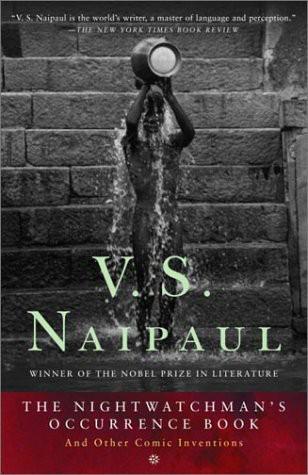 The Nightwatchmans Occurrence Book And Other Comic Inventions V S Naipaul