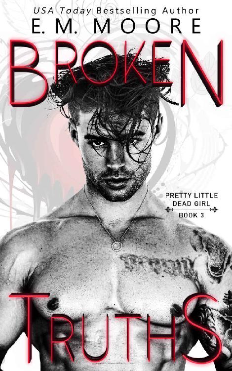 Broken Truths A Dark College Romance E M Moore