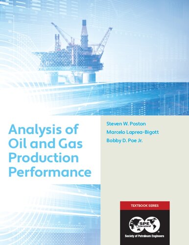 Analysis Of Oil And Gas Production Performance Textbook 17 Steven W Poston