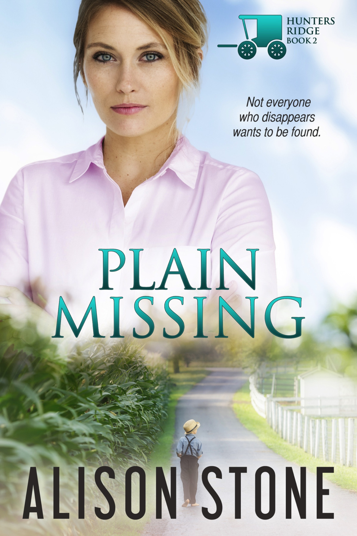Plain Missing An Amish Romantic Suspense Novel Hunters Ridge Book 2 Stone