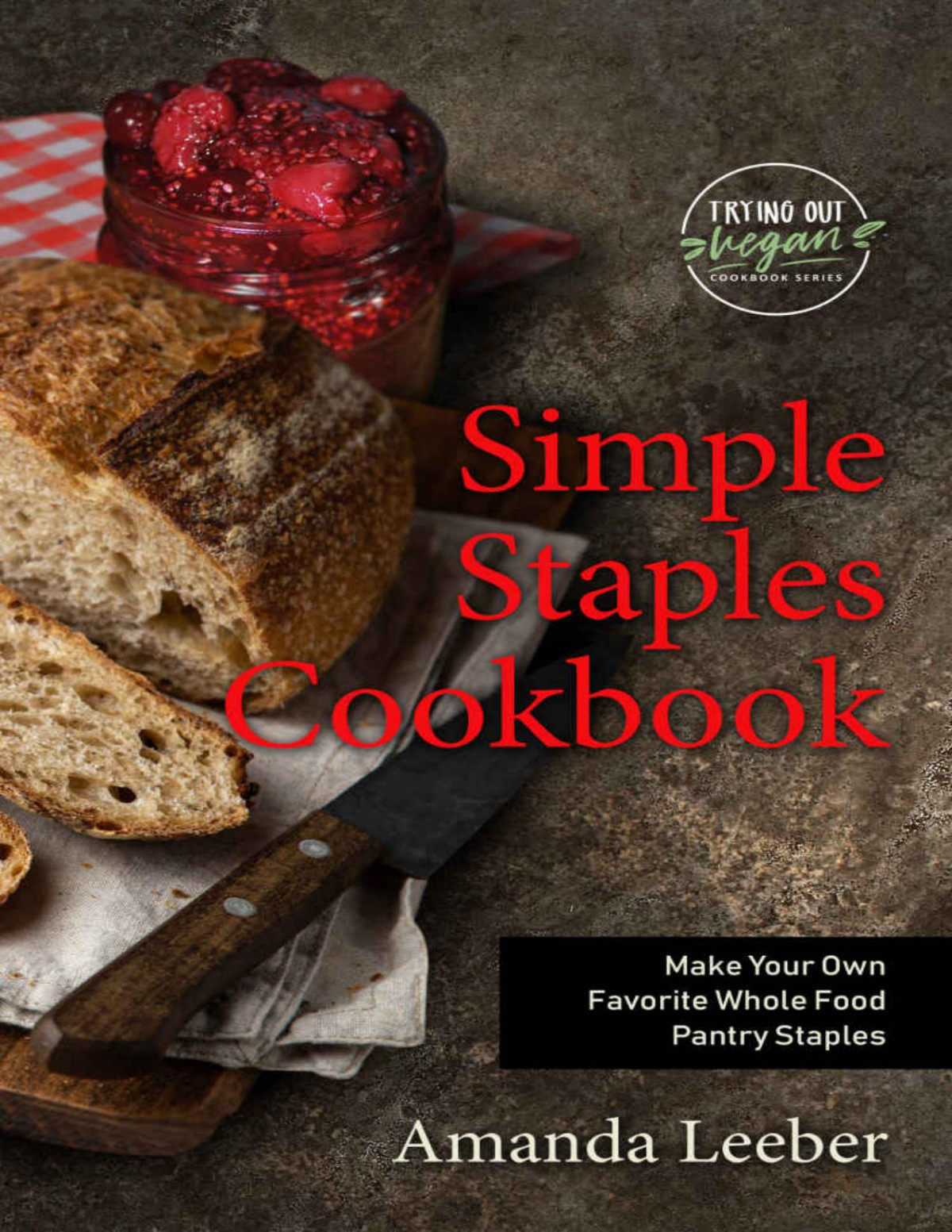 Simple Staples Cookbook Amanda Leeber