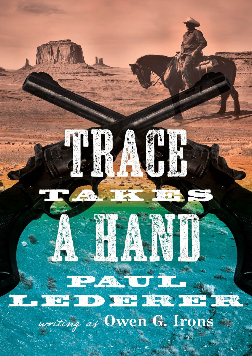 Trace Takes A Hand Owen G Irons Paul Lederer