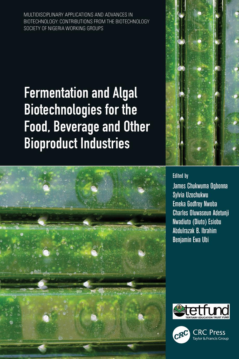 Fermentation And Algal Biotechnologies For The Food Beverage And Other Bioproduct Industries James Chukwuma Ogbonna