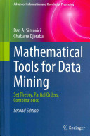 Mathematical Tools For Data Mining Set Theory Partial Orders Combinatorics 2nd Edition 2nd Edition Dan Simovici