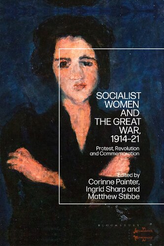 Socialist Women And The Great War 191421 Ingrid Sharp Matthew Stibbe