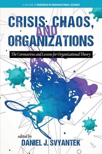 Crisis Chaos And Organizations The Coronavirus And Lessons For Organizational Theory Daniel J Svyantek