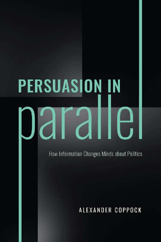 Persuasion In Parallel Alexander Coppock