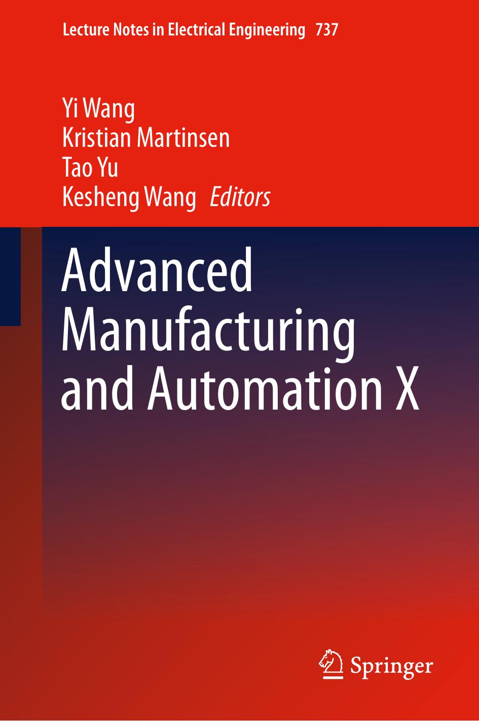 Advanced Manufacturing And Automation X Yi Wang Kristian Martinsen