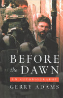 Before The Dawn An Autobiography Gerry Adams