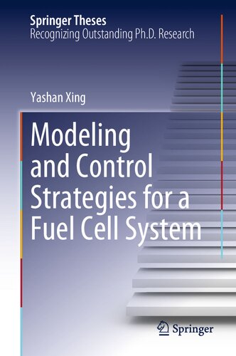 Modeling And Control Strategies For A Fuel Cell System Yashan Xing