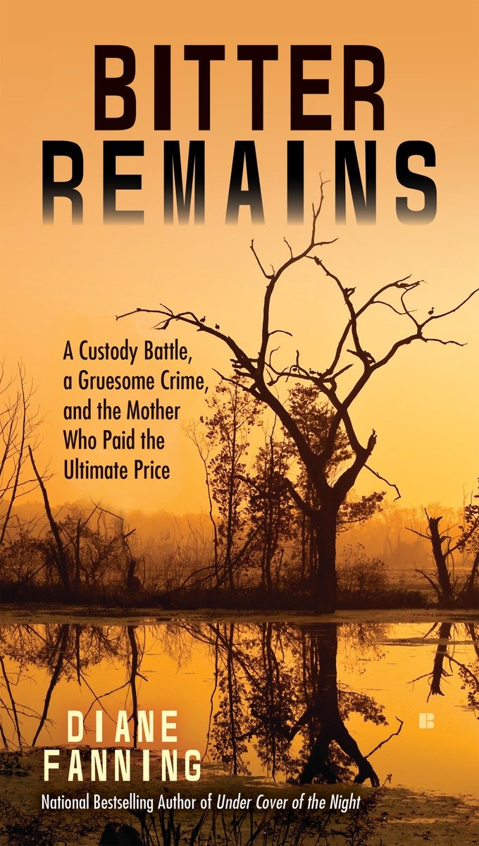 Bitter Remains Diane Fanning