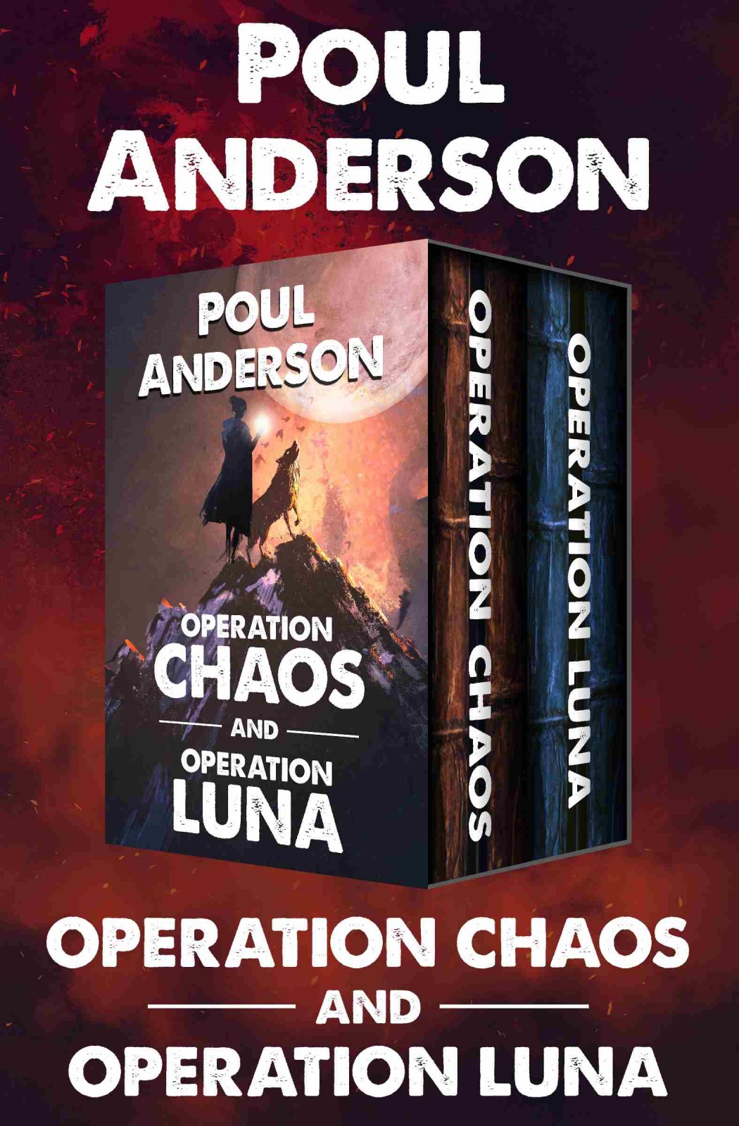 Operation Chaos And Operation Luna Poul Anderson