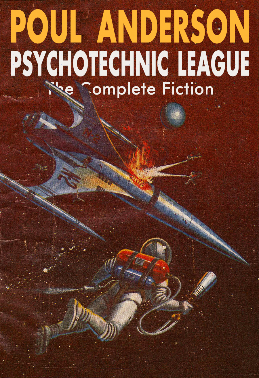 Psychotechnic League The Complete Fiction Poul Anderson